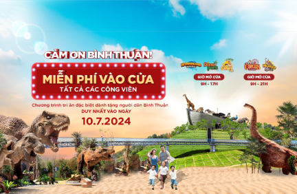 CẢM ƠN BÌNH THUẬN, MIỄN PHÍ VÀO CỬA  TẤT CẢ CÁC CÔNG VIÊN TẠI NOVAWORLD PHAN THIET NGÀY 10.7.2024