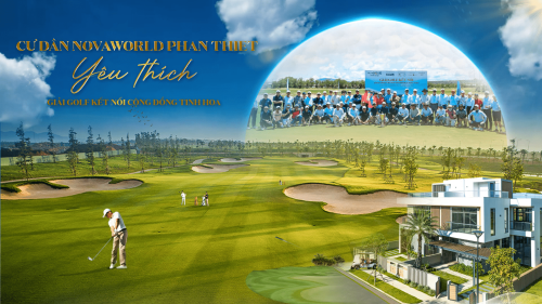 CƯ DÂN NOVAWORLD PHAN THIET YÊU THÍCH GIẢI GOLF KẾT NỐI CỘNG ĐỒNG TINH HOA