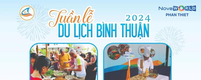 TUẦN LỄ DU LỊCH BÌNH THUẬN 2024: NƠI HỘI TỤ VĂN HÓA VÀ GIAO LƯU ẨM THỰC