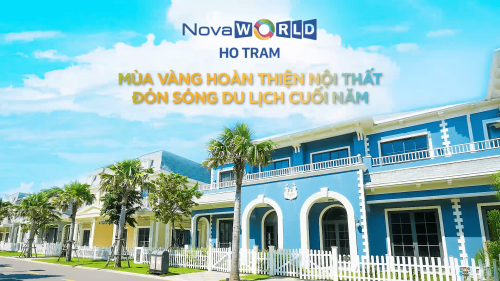 SÔI ĐỘNG THI CÔNG HOÀN THIỆN NỘI THẤT, ĐÓN MÙA LỄ HỘI CUỐI NĂM TẠI NOVAWORLD HO TRAM