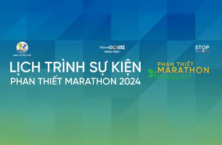 LỊCH TRÌNH SỰ KIỆN PHAN THIẾT MARATHON 2024 TẠI NOVAWORLD PHAN THIET